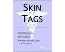 Skin Tags - A Medical Dictionary, Bibliography, and Annotated Research Guide to Internet References