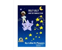 Silly Lilly Enchanted Adventures- Silly Lilly and the Twinkle Star