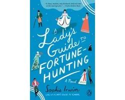 A Lady's Guide to Fortune-Hunting