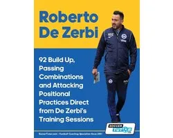 Roberto De Zerbi - 92 Build Up, Passing Combinations and Attacking Positional Practices Direct from De Zerbi's Training Sessions