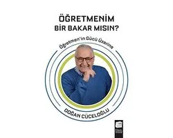 Öğretmenim Bir Bakar Mısın?