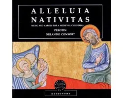 Alleluia Nativitas (Perotin, Orlando Consort)