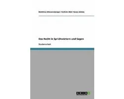 Das Recht in Sprichwörtern und Sagen