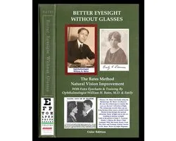 Better Eyesight Without Glasses - The Bates Method - Natural Vision Improvement