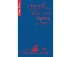 Origines : l'ADN a-t-il réponse à tout ?