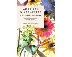 American Wildflowers: A Literary Field Guide