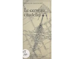 Le cerveau citadelle