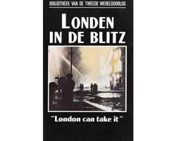 Londen in de Blitz [: "London can take it!"]