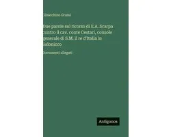 Due parole sul ricorso di E.A. Scarpa contro il cav. conte Cestari, console generale di S.M. il re d'Italia in Salonicco