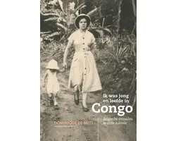 Ik was jong en leefde in Congo