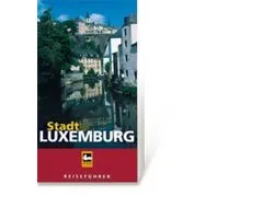 Editions Guy Binsfeld Reisefuehrer Stadt Luxembourg - 2004