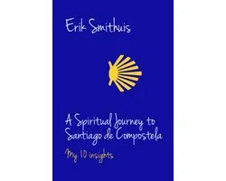 A Spiritual Journey to Santiago de Compostela