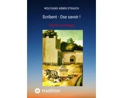 Scribent - Ose savoir !