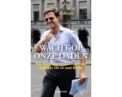 Wacht op onze daden