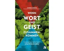 Wenn Wort und Geist zusammenkommen