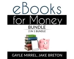 eBooks for Money Bundle: 2 in 1 Bundle, Kindle Unlimited and eBooks for Income
