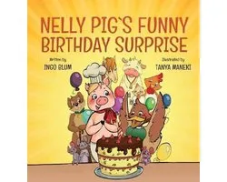 Nelly the Pig- Nelly Pig's Funny Birthday Surprise