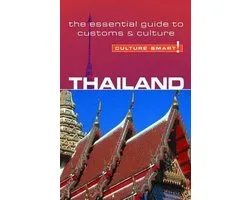 Culture Smart! Thailand: A Quick Guide To Customs And Etiquette