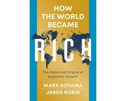 How the World Became Rich