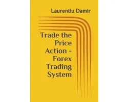 Trade the Price Action - Forex Trading System