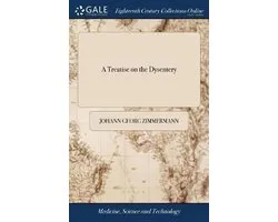 A Treatise on the Dysentery