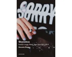 Sleeveless – Fashion, Image, Media, New York 2011–2019