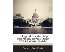 Geology of the Jarbidge Quadrangle, Nevada-Idaho