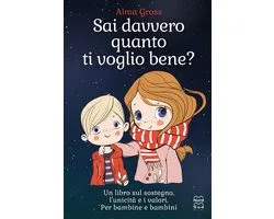 Libri illustrati - Sai davvero quanto ti voglio bene?