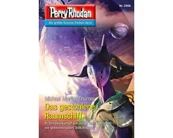 Perry Rhodan-Erstauflage 2906 - Perry Rhodan 2906: Das gestohlene Raumschiff