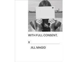Jill Magid: With Full Consent
