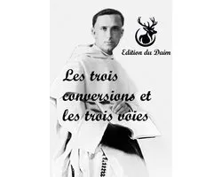 Les trois conversions et les trois voies