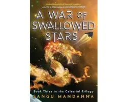 Celestial Trilogy 3 - A War of Swallowed Stars