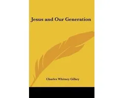 Jesus and Our Generation