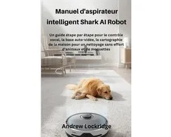 Manuel d'aspirateur intelligent Shark AI Robot