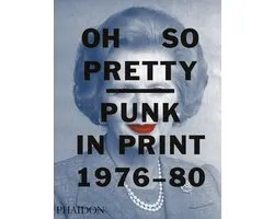 Oh So Pretty Punk In Print 1976 1980