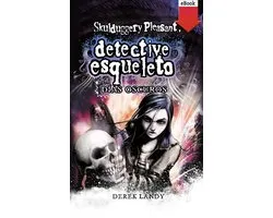 Detective esqueleto - Detective Esqueleto: Días oscuros