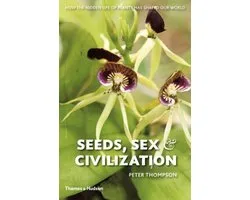 Seeds Sex & Civilizat Hidden Life Plants