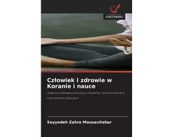 Czlowiek i zdrowie w Koranie i nauce