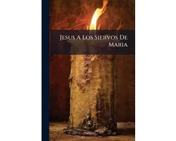 Jesus A Los Siervos De Maria