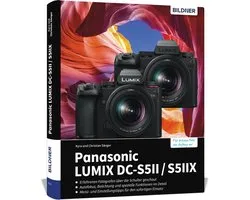 Panasonic LUMIX DC-S5II / DC-S5II¿X: Das umfangreiche Praxisbuch zu Ihrer Kamera