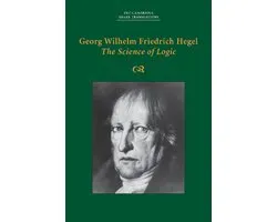 Georg Wilhelm Friedrich Hegel Science Of