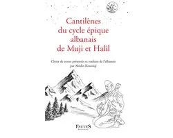 Cantilènes du cycle épique albanais de Muji et Halil