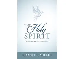 The Holy Spirit: His Identity, Mission, and Ministry