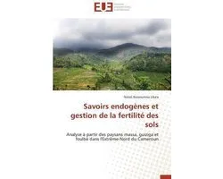Savoirs endogènes et gestion de la fertilité des sols