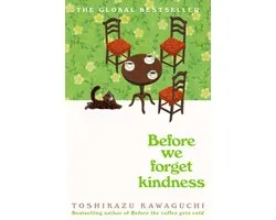 Before the Coffee Gets Cold 5 - Before We Forget Kindness