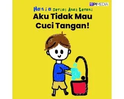 Serial Anak Berani 3 - Aku Tidak Mau Cuci Tangan!