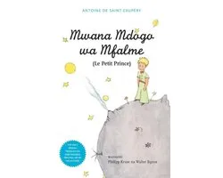 Mwana Mdogo Wa Mfalme (Le Petit Prince)