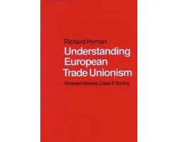 Understanding European Trade Unionism