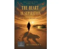 The Inner Landscape Series 3 - The Heart In Separation: How Isolation Becomes Identity