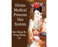 Volume 9 - Divine Medical Princess Has System